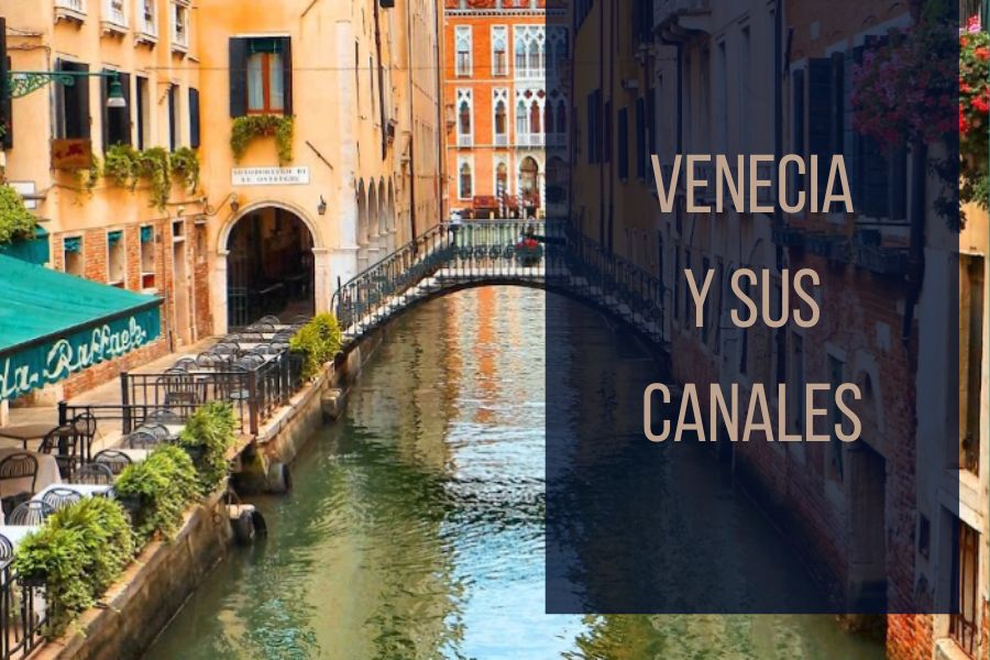 VENECIA Y SUS CANALES
